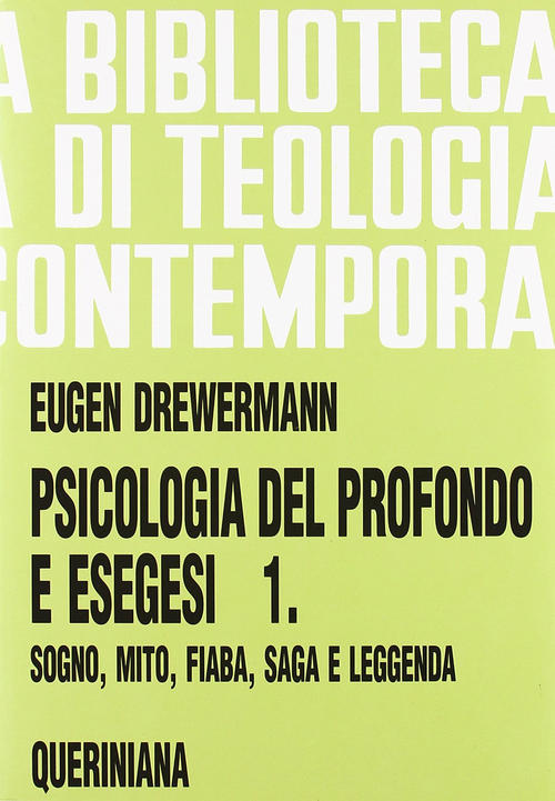 Psicologia Del Profondo E Esegesi. Vol. 1: La Verita Delle …