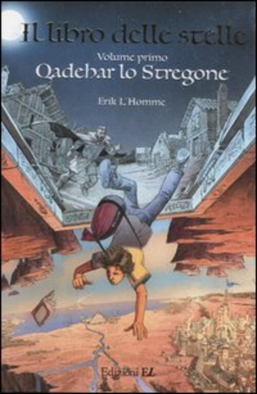 Qadehar Lo Stregone. Il Libro Delle Stelle. Vol. 1