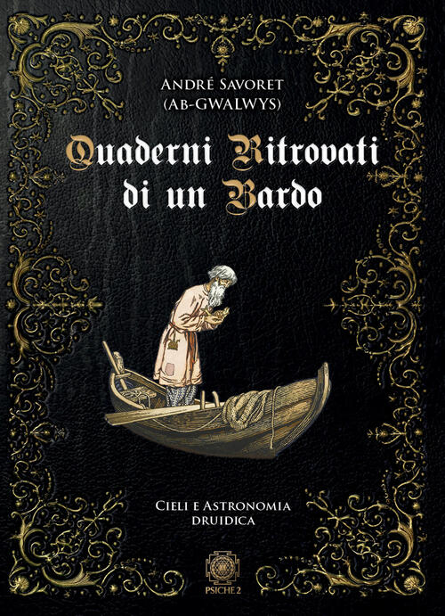 Quaderni Ritrovati Di Un Bardo. Cieli E Astronomia Druidica