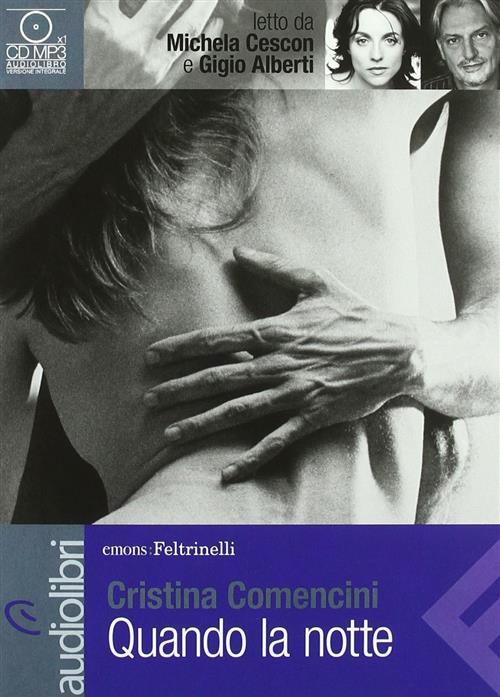 Quando La Notte. Letto Da Michela Cescon E Da Gigio …