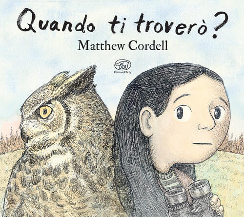 Quando Ti Trovero? Ediz. A Colori Matthew Cordell Clichy 2025