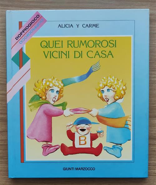 Quei Rumorosi Vicini Di Casa Alicia Y Carme Giunti, Marzocco …