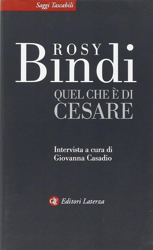 Quel Che E Di Cesare Rosy Bindi Laterza 2009