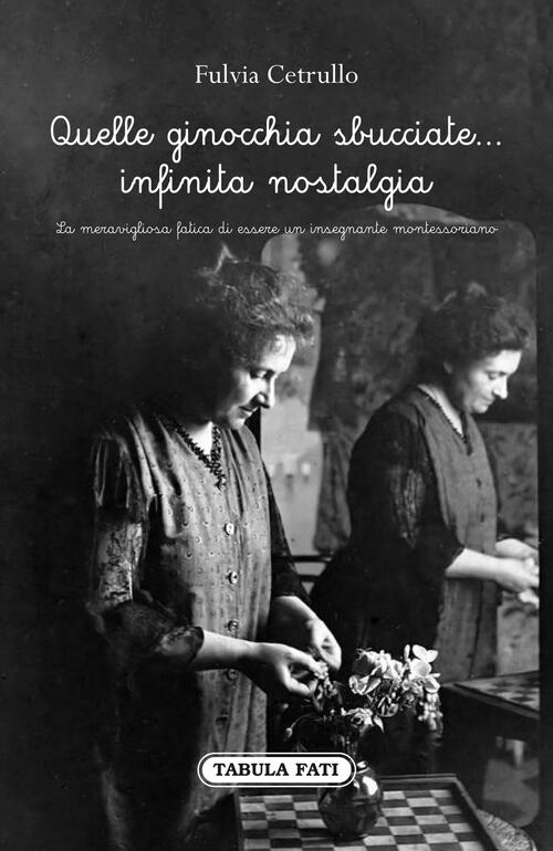 Quelle Ginocchia Sbucciate. Infinita Nostalgia Fulvia Cetrullo Tabula Fati 2