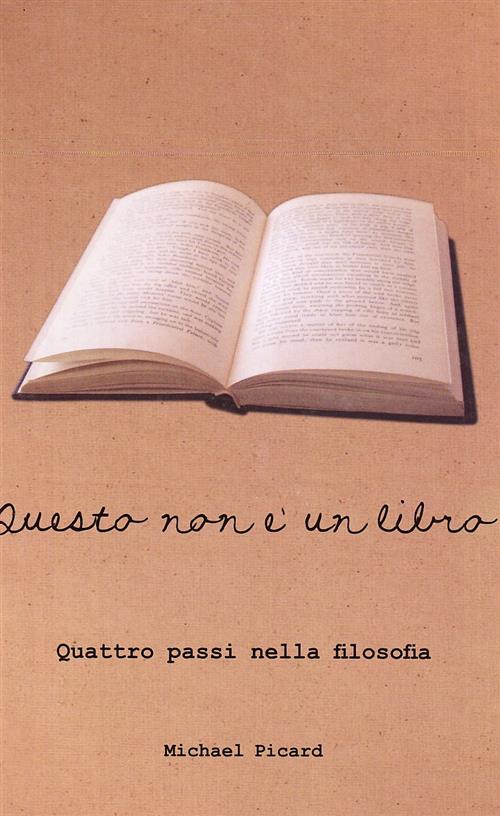 Questo Non E Un Libro. Quattro Passi Nella Filosofia Michael …