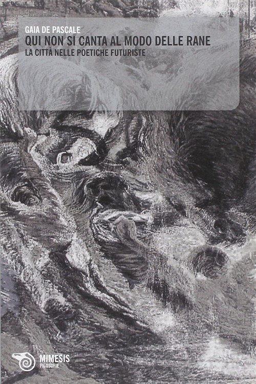 Qui Non Si Canta Al Modo Delle Rane. La Citta …