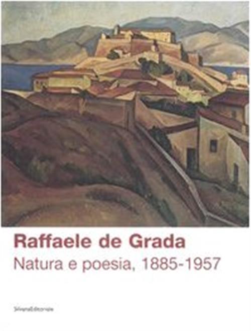 Raffaele De Grada. Natura E Poesia 1885 1957. Catalogo Della …