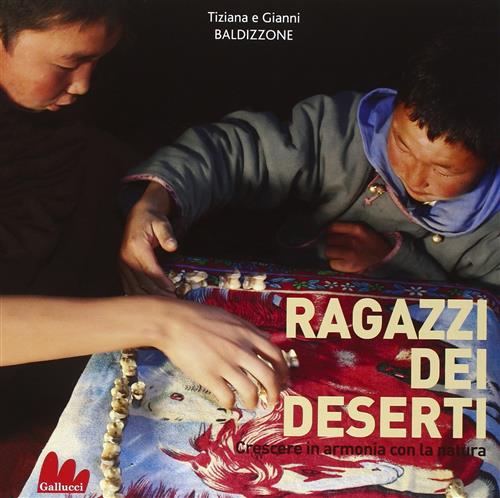Ragazzi Dei Deserti. Crescere In Armonia Con La Natura Gianni …