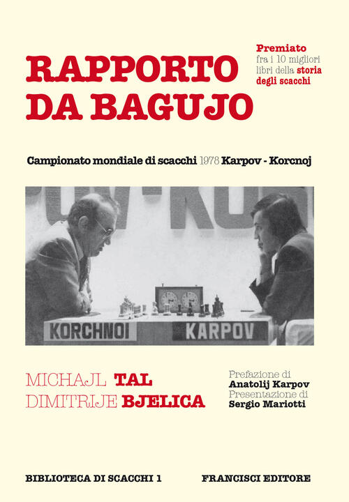 Rapporto Da Bagujo. Campionato Mondiale Di Scacchi 1978 Karpov-Korcnoj Dimitrj