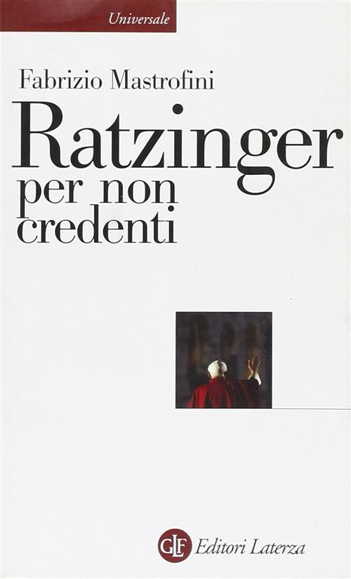 Ratzinger Per Non Credenti Fabrizio Mastrofini Laterza 2007
