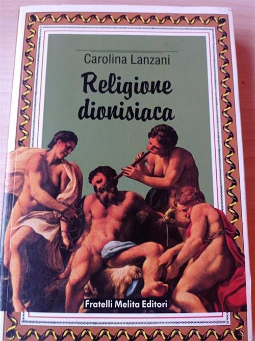 Religione Dionisiaca Carolina Lanzani Fratelli Melita 1987