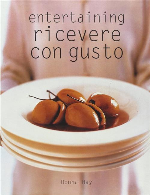 Ricevere Con Gusto Donna Hay Ullmann 2003