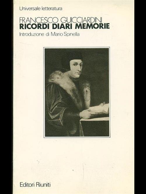 Ricordi Diari Memorie Francesco Guicciardini Editori Riuniti 1981