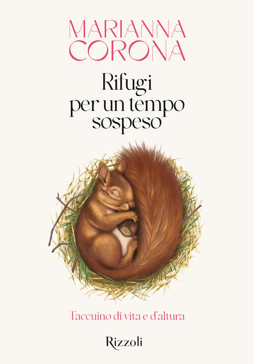 Rifugi Per Un Tempo Sospeso. Taccuino Di Vita E D'altura …