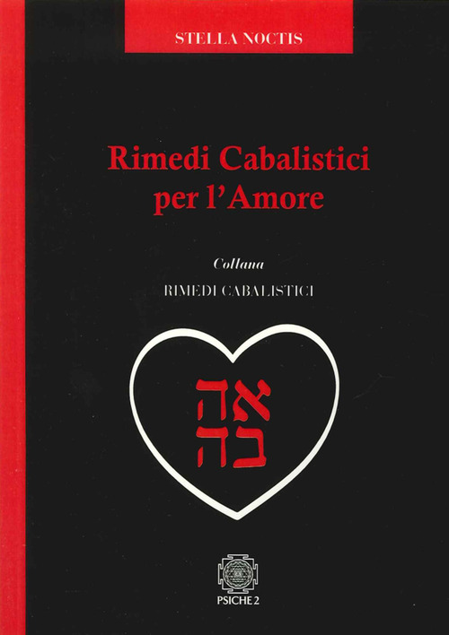 Rimedi Cabalistici Per L'amore Stella Noctis Psiche 2 2015