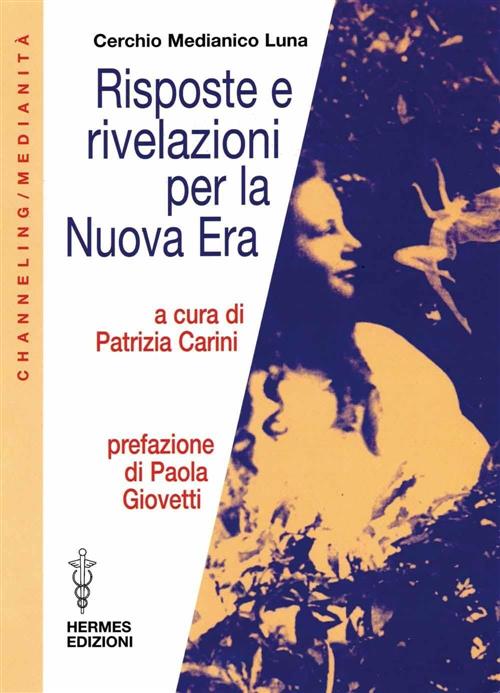 Risposte E Rivelazioni Per La Nuova Era Patrizia Carini Hermes …