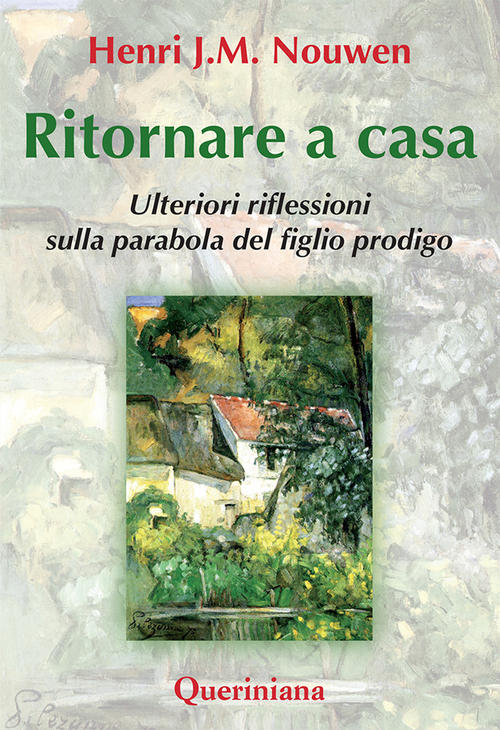 Ritornare A Casa. Ulteriori Riflessioni Sulla Parabola Del Figlio Prodigo