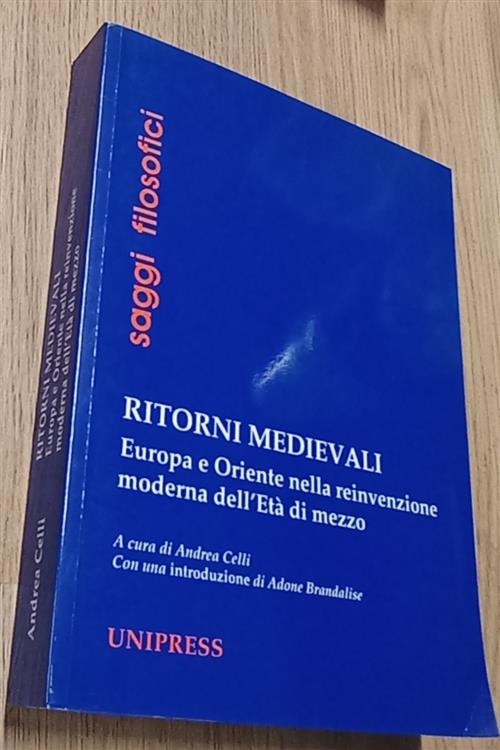 Ritorni Medievali. Europa E Oriente Nella Reinvenzione Dell'eta Di Mezzo …