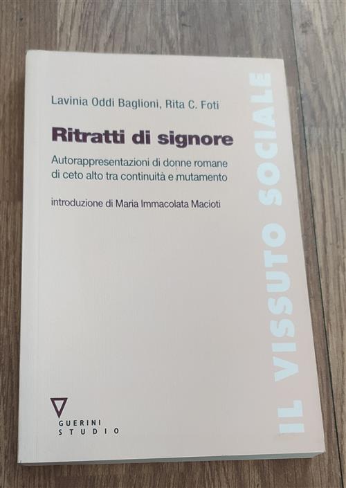 Ritratti Di Signore. Autorappresentazioni Di Donne Romane Di Ceto Alto …