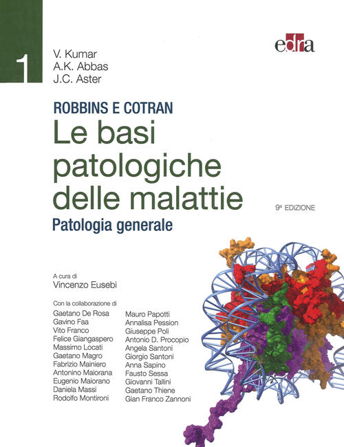 Robbins E Cotran. Le Basi Patologiche Delle Malattie. Patologia Generale. …