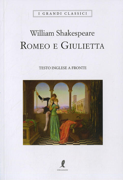 Romeo E Giulietta. Testo Inglese A Fronte