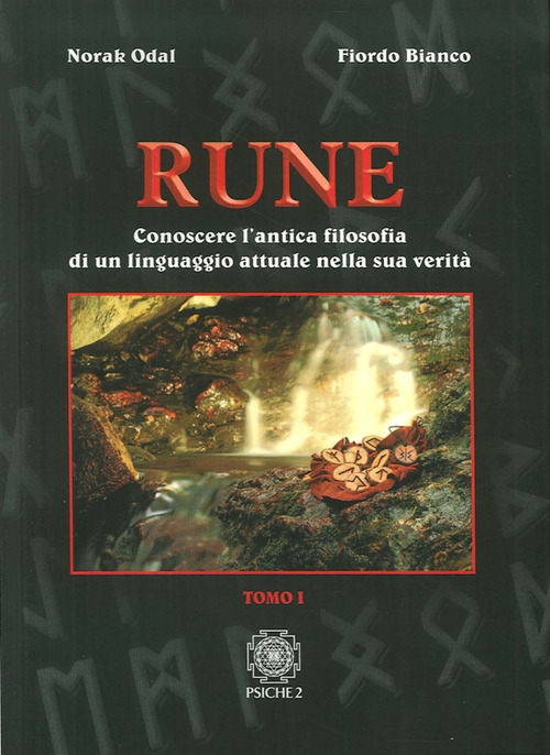 Rune. Vol. 1: Conoscere L'antica Filosofia Di Un Linguaggio Attuale …