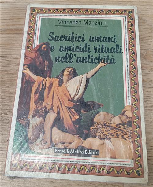 Sacrifici Umani E Omicidi Rituali Nell'antichità