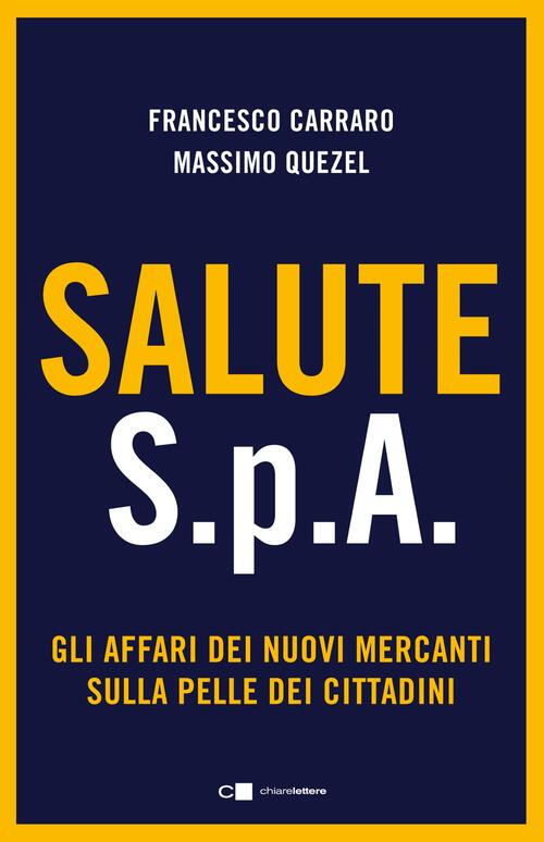 Salute S.P.A. Gli Affari Dei Nuovi Mercanti Sulla Pelle Dei …