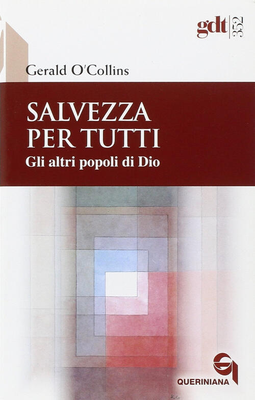 Salvezza Per Tutti. Gli Altri Popoli Di Dio Gerald O'collins …