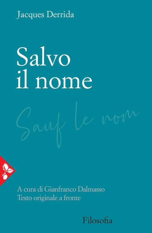 Salvo Il Nome. Testo Originale A Fronte