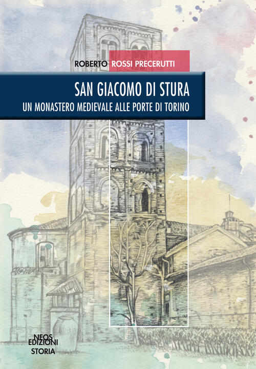 San Giacomo Di Stura. Un Monastero Medievale Alle Porte Di …