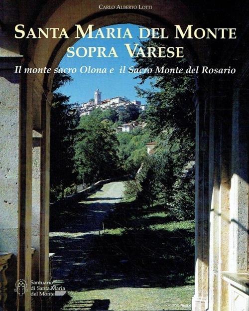 Santa Maria Del Monte Sopra Varese. Il Monte Sacro Olona …