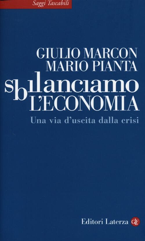 Sbilanciamo L'economia. Una Via D'uscita Dalla Crisi Giulio Marcon Laterza …