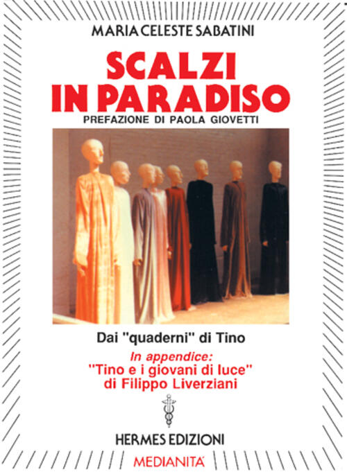 Scalzi In Paradiso. Dai Quaderni Di Tino M. Celeste Sabatini …