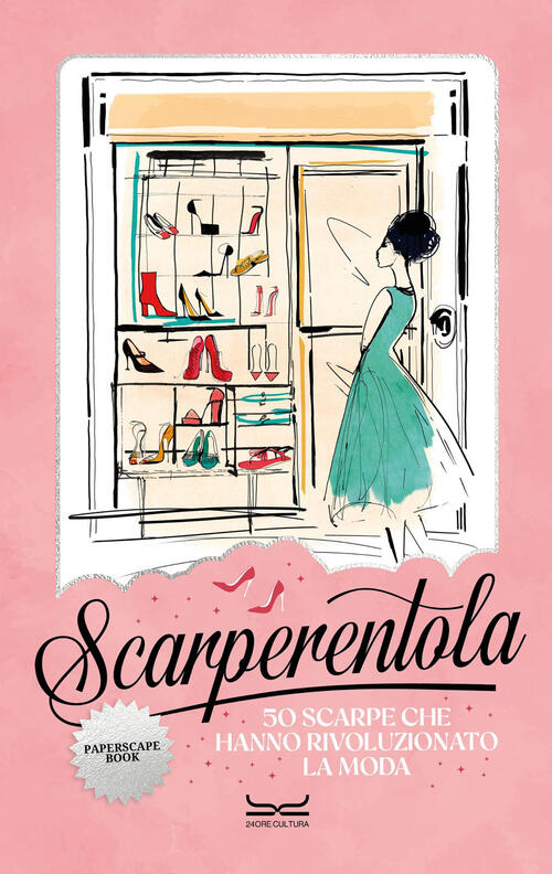 Scarperentola. 50 Scarpe Che Hanno Rivoluzionato La Moda 24 Ore …
