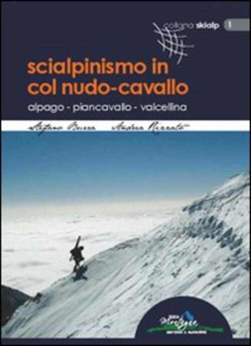 Scialpinismo In Col Nudo-Cavallo. Alpago, Piancavallo, Valcellina