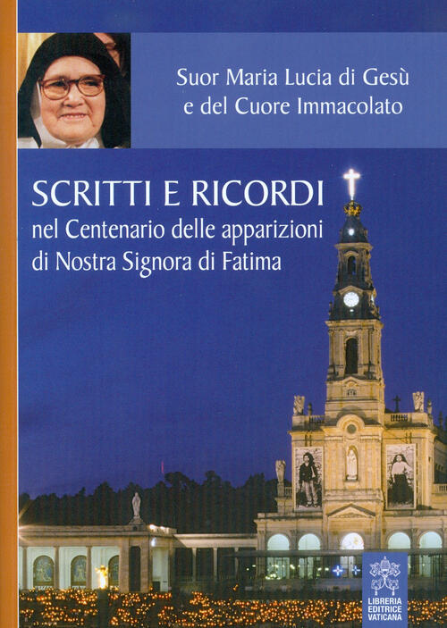 Scritti E Ricordi Nel Centenario Delle Apparizioni Di Nostra Signora …