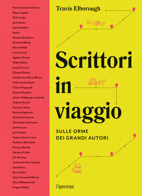 Scrittori In Viaggio. Sulle Orme Dei Grandi Autori