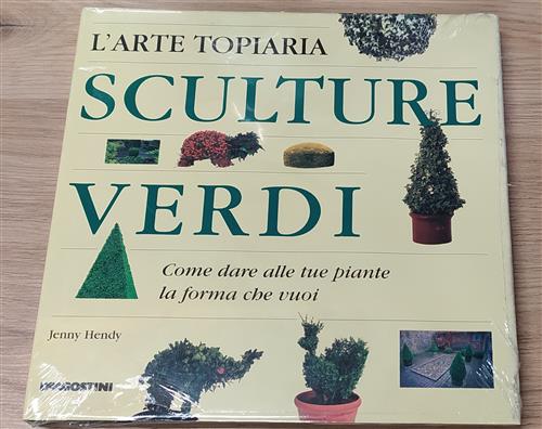 Sculture Verdi. L'arte Topiaria Jenny Hendy De Agostini 1997