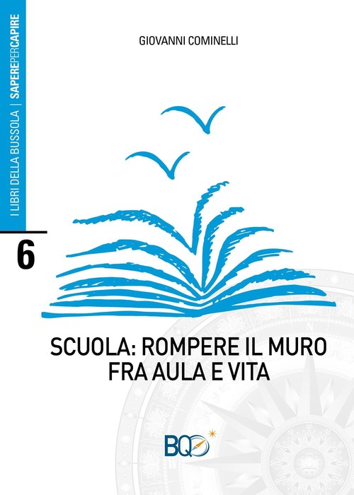 Scuola: Rompere Il Muro Fra Aula E Vita Giovanni Cominelli …
