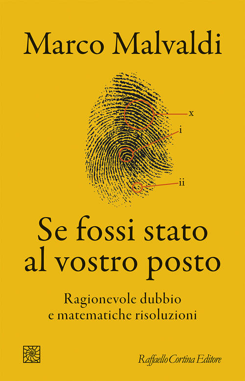 Se Fossi Stato Al Vostro Posto. Ragionevole Dubbio E Matematiche …