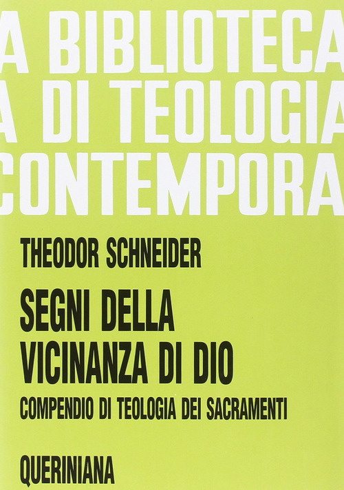 Segni Della Vicinanza Di Dio. Compendio Di Teologia Dei Sacramenti