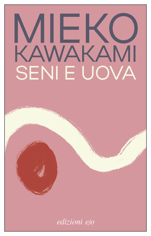Seni E Uova Mieko Kawakami E/O 2025