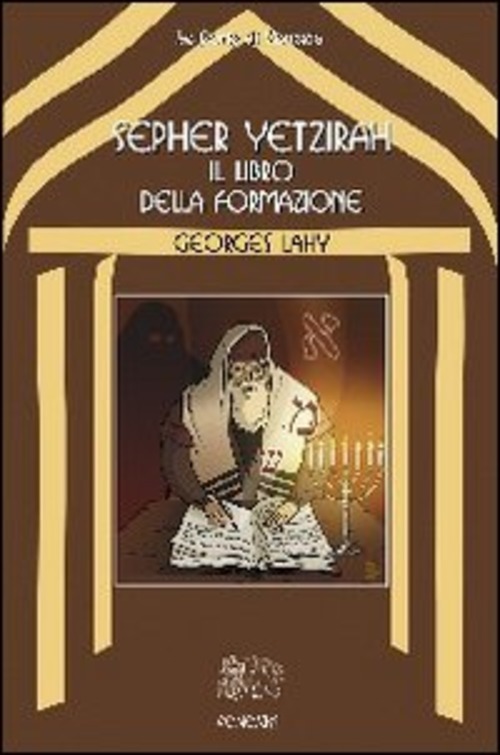 Sepher Yetzirah. Il Libro Della Formazione