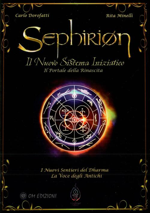 Sephirion: Il Nuovo Sistema Iniziatico. Il Portale Della Rinascita Carlo …