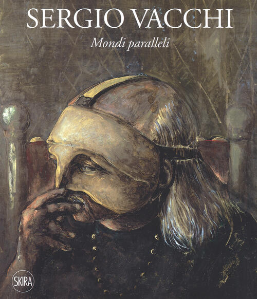 Sergio Vacchi. Mondi Paralleli