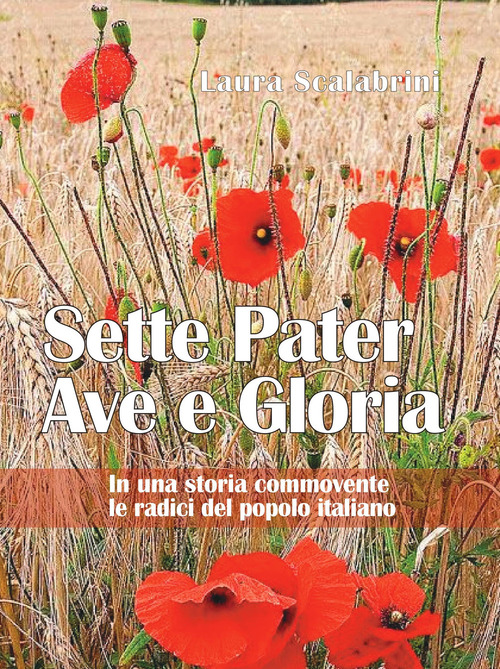 Sette Pater Ave Gloria. In Una Storia Commovente Le Radici …