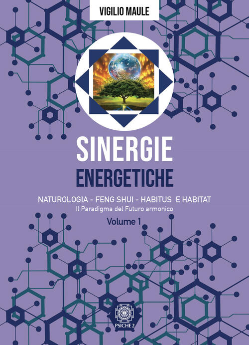 Sinergie Energetiche. Naturologia - Feng Shui - Habitus E Habitat. …