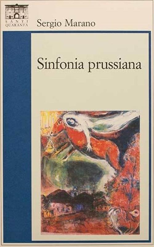 Sinfonia Prussiana Sergio Marano Santi Quaranta 2006