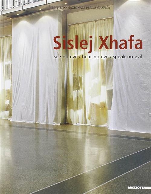 Sisley Xhafa. See No Evil-Hear Non Evil-Speak No Evil